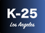 K-25_Los_Angeles